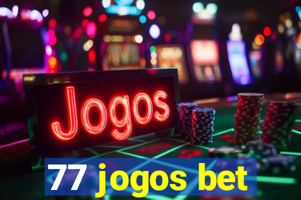 77 jogos bet